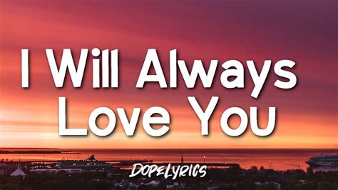 i will will always love you lyrics|always love you lyrics.